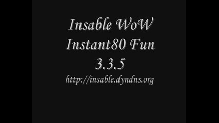 Wow - Insable Insant80 Fun server 3.3.5