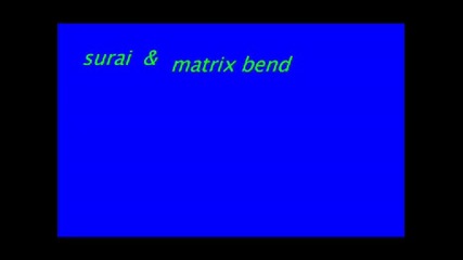 surai i matrix bend