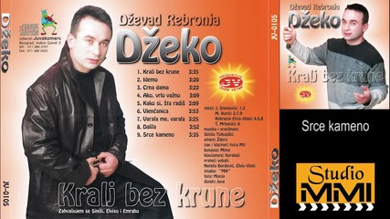 Dzevad Rebronja Dzeko - Srce kameno (audio 2001)
