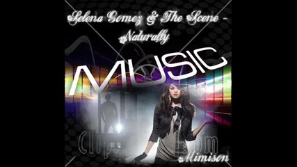 Selena Gomez & The Scene - Naturally 