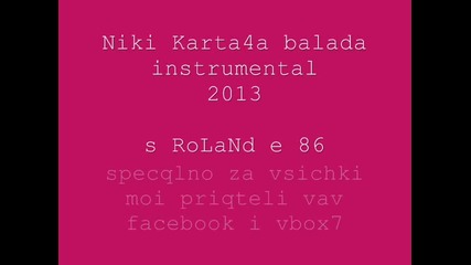 Niki Karta4a balada istrumental 2013