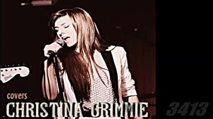 Christina Grimmie - Covers 2010-2014 full album
