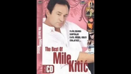 Mile Kitic - Pie Mi Se