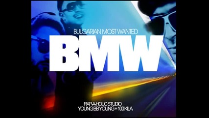 Young Bb Young 100 Kila - Bmw (bulgarian Most Wanted)
