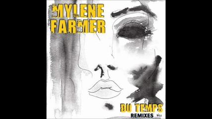 Mylene Farmer - Du Temps (tomer G Reloaded Radio Edit) 2012