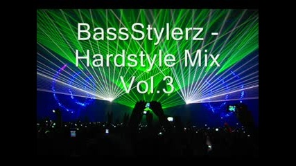 Bassstylerz Hardstyle Mix Vol.3