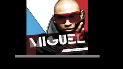 Miguel - I'll Still Try