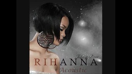 Rihanna - Take A Bow (acoustic) 