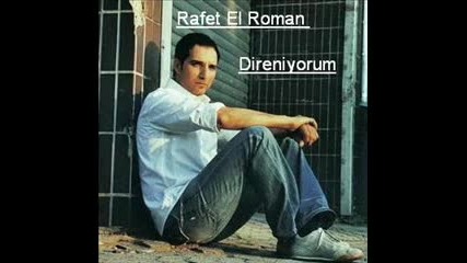 direniyorum__rafet_el_roman_