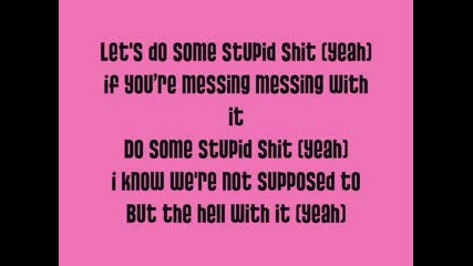 Girlicious Stupid Shi*