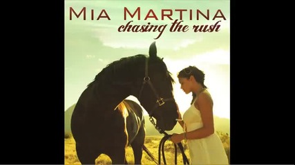 Mia Martina - Chasing The Rush