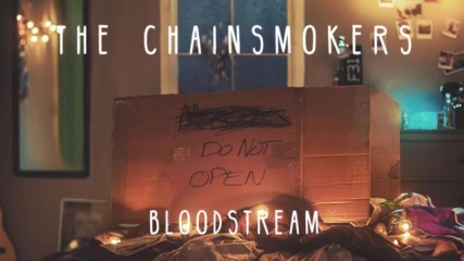 The Chainsmokers - Bloodstream ( Audio )