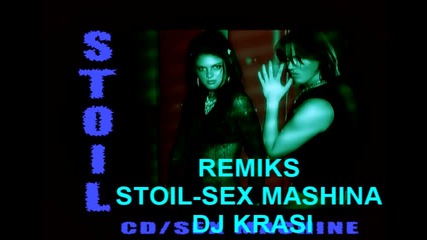 Stoil Remix Sex Mashina 