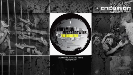 Endymion & Meccano Twins - The Industry 
