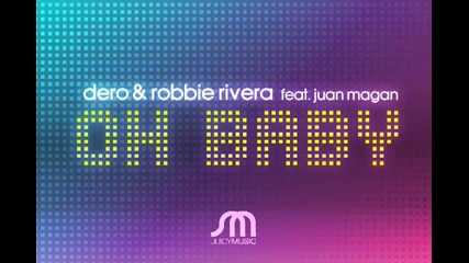 Dero Rivera Featuring Juan Magan - Oh Baby