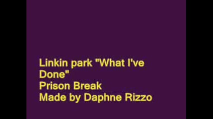 Prison Break - What I`ve Done