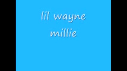 Lil Wayne - Millie [new]