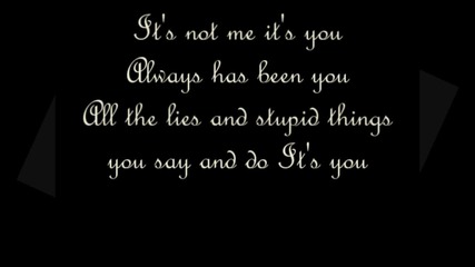 Skillet - It's not me it's you (lyrics)