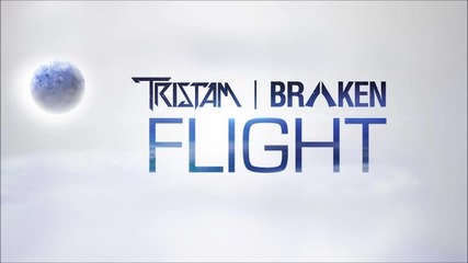 Tristam & Braken - Flight