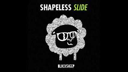 Shapeless - Slide ( Original Mix )