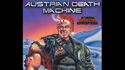Austrian Death Machine - Jingle Bells 