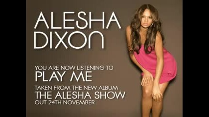 Alesha Dixon - Play Me New track 
