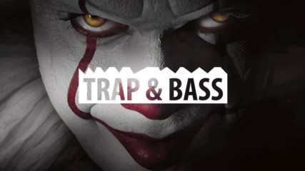 _it_ Scary Trap Mix 2017 _ Trap Bass _ Bass Boosted _ Trap Music 201