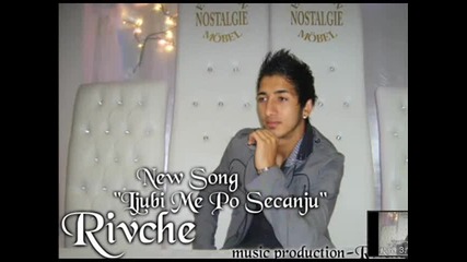 Rivche - Ljubi Me Po Secanju 2013