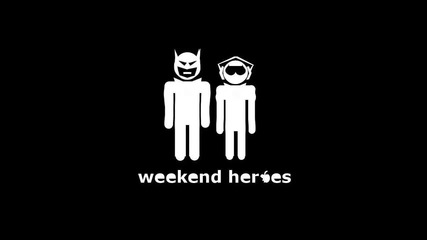 Weekend Heroes / o0o...f 