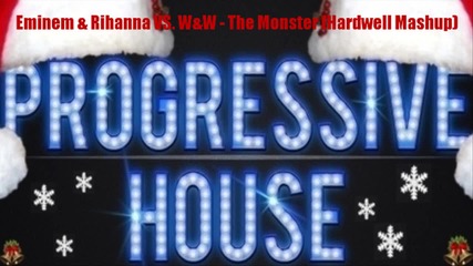 Eminem & Rihanna Vs w&w - The Monster ( Hardwell Mashup ) @ Hardwell On Air 145