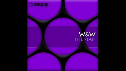 W&w - The Plan (original mix)