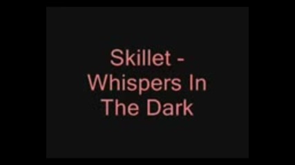 Skillet - Whispers in the dark 