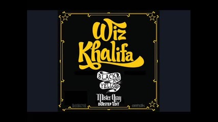 Wiz Khalifa - Black And Yellow ( Мister Gray Dubstep Mash Up)