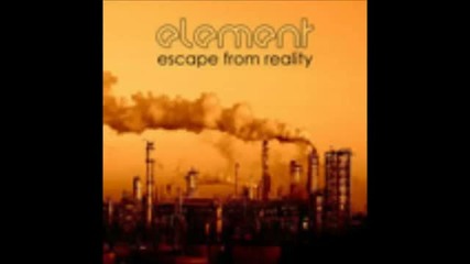 Element - Escape From Reality (jun. 2011)