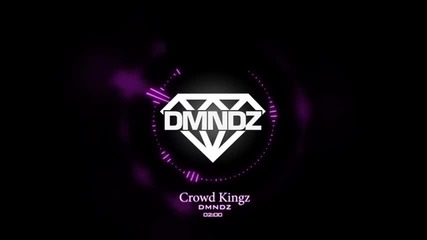 ~ Т Р А П ~ Dmndz - Crowd Kingz ( Original )