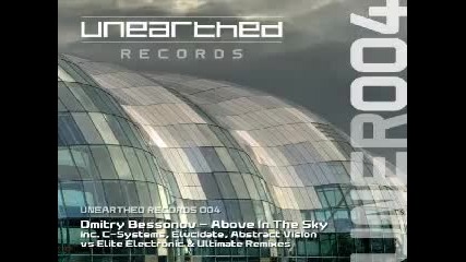 Dmitry Bessonov - Above In The Sky Original Mix Unearthed Records 