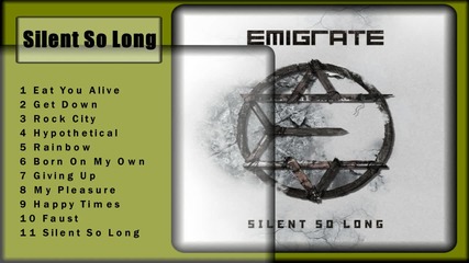 Emigrate - Silent So Long / Full Album 2014