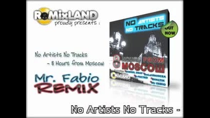 No Artists No Tracks - 8 Hours From Moscow (mr Fabio Remix) Rmxlnd002