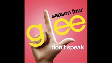 *2013* Glee Cast - Don't speak