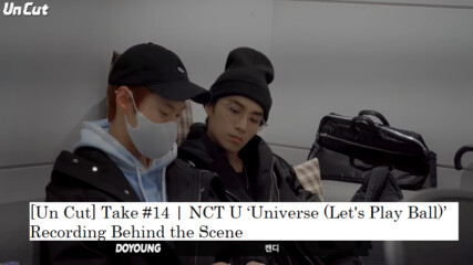 [bg subs] [un Cut] Take #14 | Nct U ‘universe (let's Play Ball)’ Recording Behind the Scene
