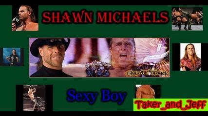Shawn Michaels - Sexy Boy 