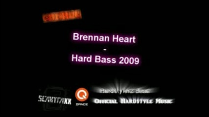 Brennan Heart - Hard Bass 2009 Tool [hq]