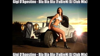 New Hits 2011 Gigi Dagostino - Bla Bla Bla (fabieni Dj Club Mix)