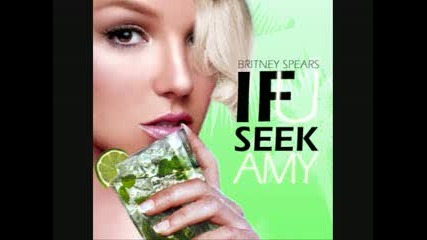 Britney Spears - If seek amy 