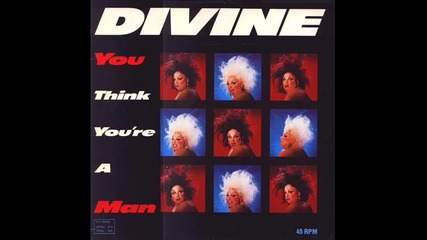 Divine--you Think You're A Man[maxi 1984]