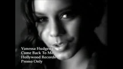 Vanessa Hudgens - Come Back To Mе