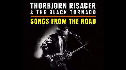 Thorbjorn Risager & The Black Tornado - Long Forgotten Track