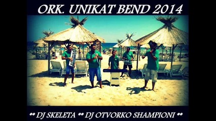 Ork. Unikat Band 2014 - Kucheci Mazno Mix Dj Skeleta Dj Otvorko