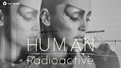 Human - Radioactive (official Single)