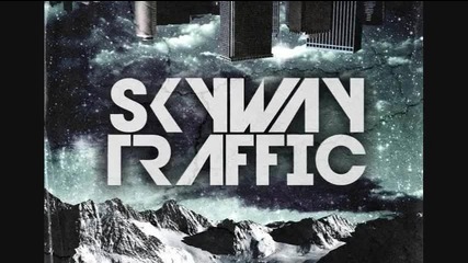 Skyway Traffic - Just The Way You Are